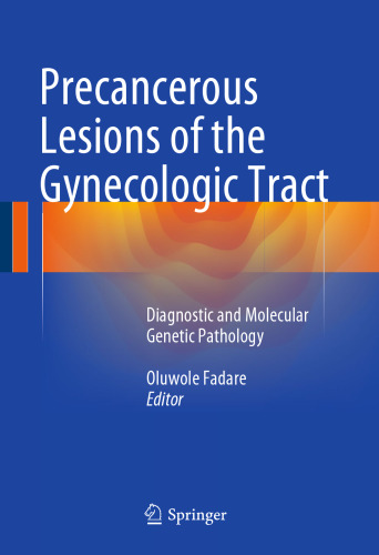 Precancerous Lesions of the Gynecologic Tract: Diagnostic and Molecular Genetic Pathology