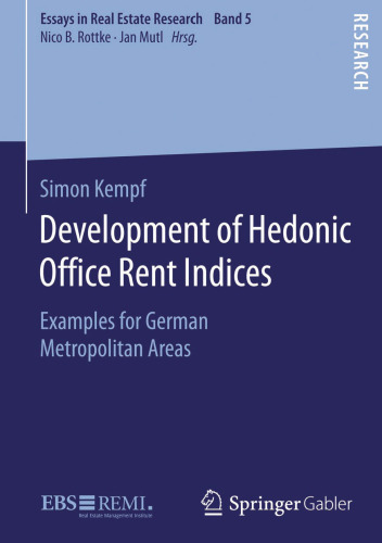 Development of Hedonic Ofﬁce Rent Indices: Examples for German Metropolitan Areas