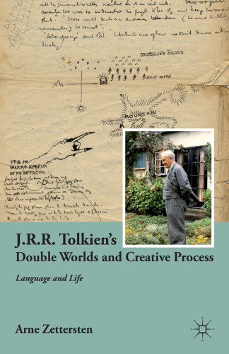 J.R.R. Tolkien’s Double Worlds and Creative Process: Language and Life