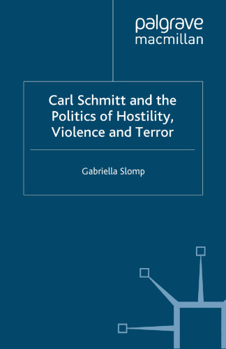 Carl Schmitt and the Politics of Hostility, Violence and Terror