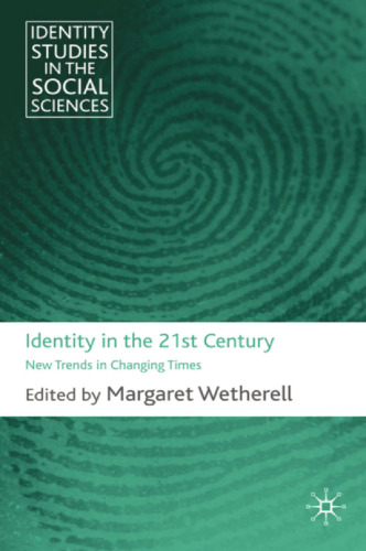 Identity in the 21st Century: New Trends in Changing Times