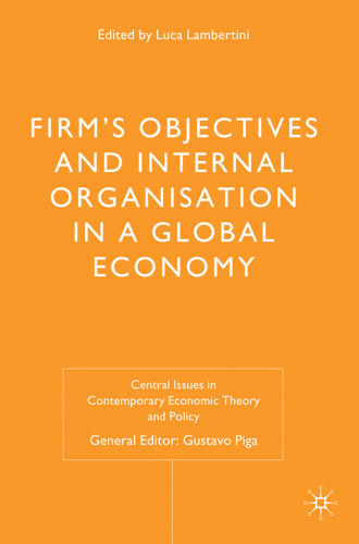 Firms’ Objectives and Internal Organisation in a Global Economy: Positive and Normative Analysis