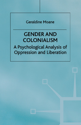 Gender and Colonialism: A Psychological Analysis of Oppression and Liberation