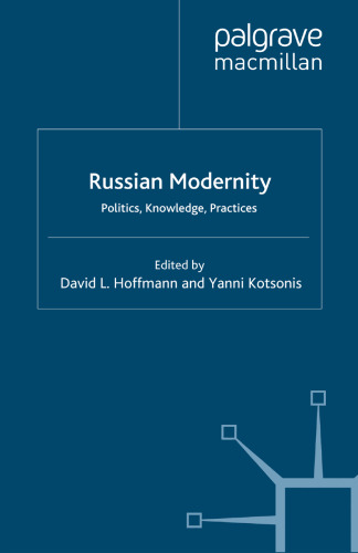 Russian Modernity: Politics, Knowledge, Practices