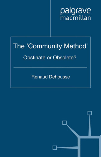 The ‘Community Method’: Obstinate or Obsolete?