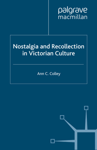 Nostalgia and Recollection in Victorian Culture