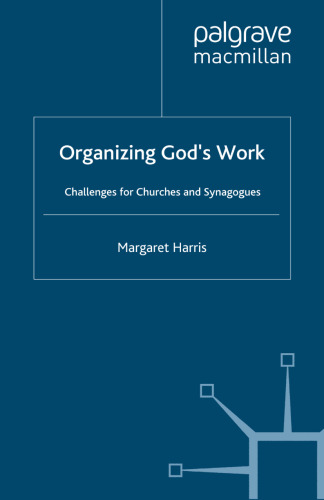 Organizing God’s Work: Challenges for Churches and Synagogues