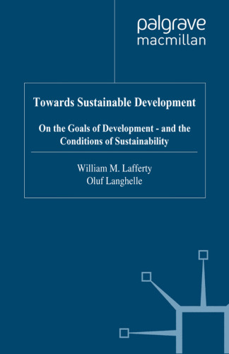 Towards Sustainable Development: On the Goals of Development — and the Conditions of Sustainability