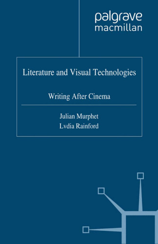 Literature and Visual Technologies: Writing After Cinema