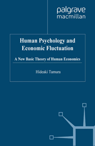 Human Psychology and Economic Fluctuation: A New Basic Theory of Human Economics