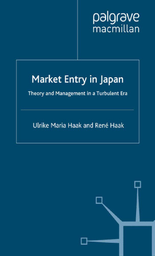 Market Entry in Japan: Theory and Management in a Turbulent Era