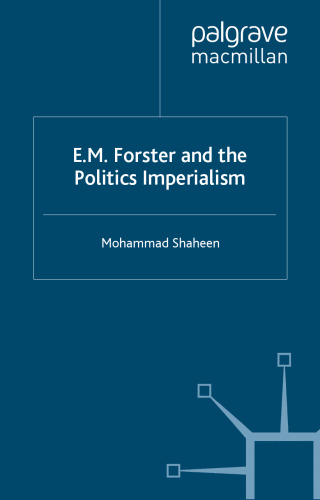 E. M. Forster and the Politics of Imperialism