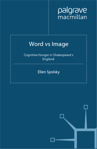 Word vs Image: Cognitive Hunger in Shakespeare’s England