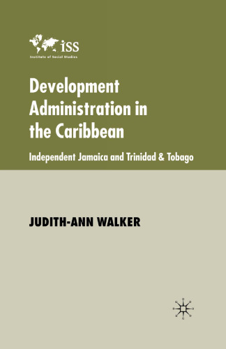 Development Administration in the Caribbean: Independent Jamaica and Trinidad & Tobago