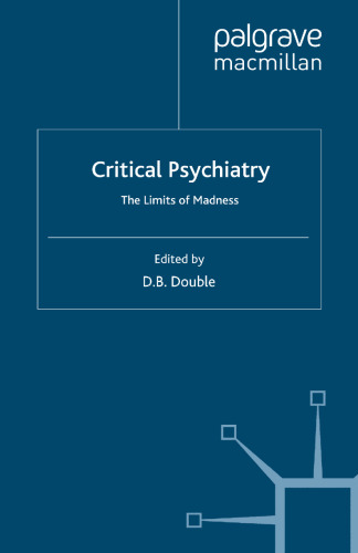 Critical Psychiatry: The Limits of Madness