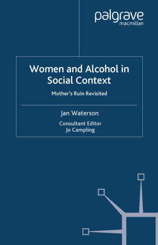 Women and Alcohol in Social Context: Mother’s Ruin Revisited