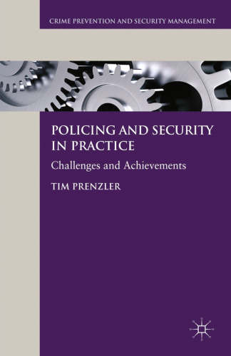 Policing and Security in Practice: Challenges and Achievements