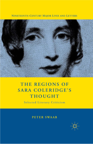 The Regions of Sara Coleridge’s Thought: Selected Literary Criticism