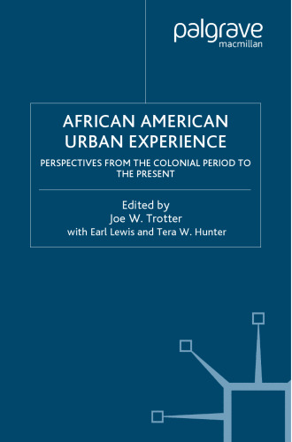 African American Urban Experience: Perspectives from the Colonial Period to the Present