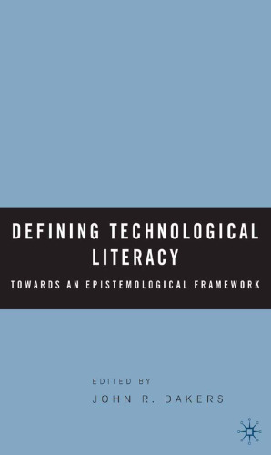 Defining Technological Literacy: Towards an Epistemological Framework