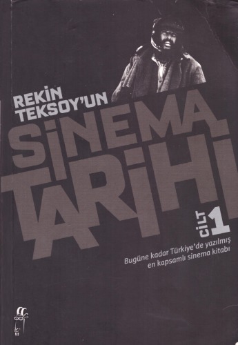 Rekin Teksoy'un Sinema Tarihi 1 Bugüne Kadar Türkiye'de Yazılmış En Kapsamlı Sinema Kitabı