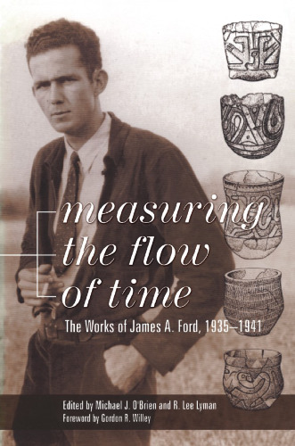 Measuring the Flow of Time: The Works of James A. Ford, 1935-1941