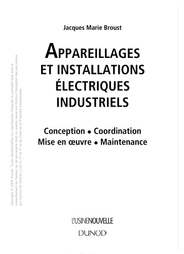 Appareillages et installations électriques industriels : conception, coordination, mise en œuvre, maintenance