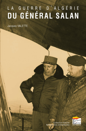 La Guerre d Algérie du General Salan