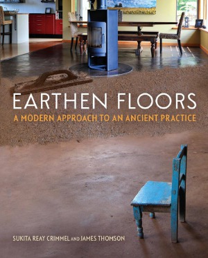 Earthen Floors  A Modern Approach to an Ancient Practice