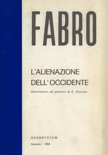 L’alienazione dell’Occidente. Osservazioni sul pensiero di Emanuele Severino