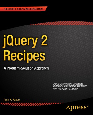 jQuery 2 Recipes  A Problem-Solution Approach