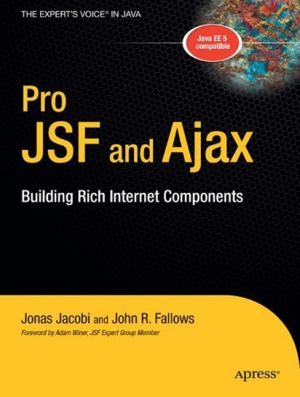 Pro JSF and Ajax  Building Rich Internet Components