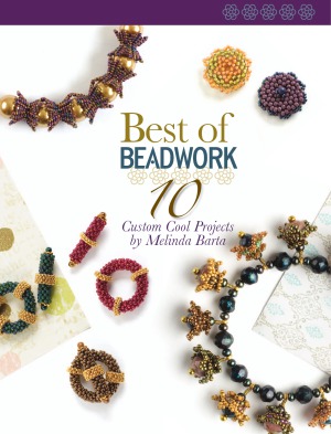 Best of Beadwork  10 Custom Cool Projects by Melinda Barta