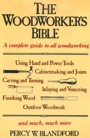 The Woodworker's Bible