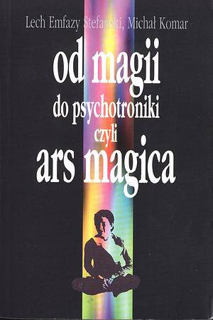 Od magii do psychotroniki czyli ars magica