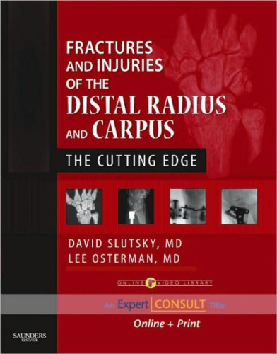 Fractures and Injuries of the Distal Radius and Carpus: The Cutting Edge