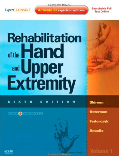 Rehabilitation of the Hand and Upper Extremity, 2-Volume Set: Expert Consult: Online and Print, 6e