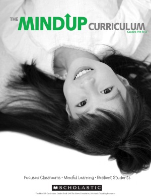 The MindUP Curriculum  Grades PreK–2  Brain-Focused Strategies for Learning—and Living