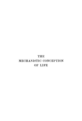 The Mechanistic Conception of Life: Biological Essays