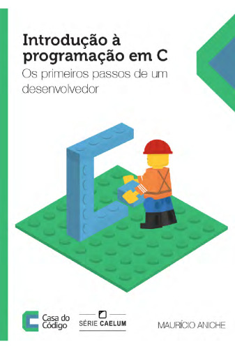 Introdução à programação em C: Os primeiros passos de um desenvolvedor