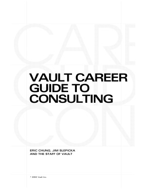 Vault Career Guide to Consulting  An Indispensible Guide to Landing a Consulting Position and Succeeding in a Consulting Career