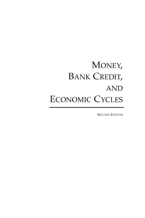 Money, Bank Credit, and Economic Cycles