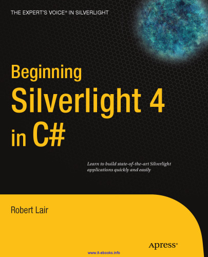 Beginning Silverlight 4 in C#, 3rd Edition: Learn to build state-of-the-art Silverlight applications quickly and easily