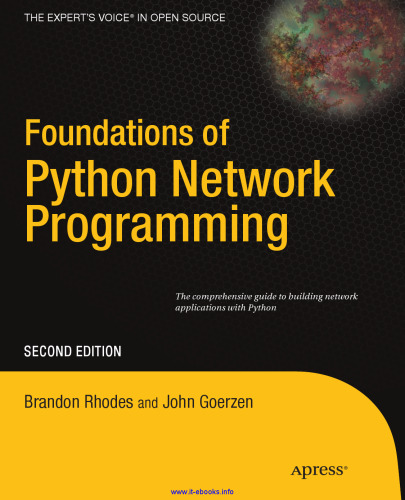 Foundations of Python Network Programming, 2nd Edition: The comprehensive guide to building network applications with Python