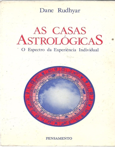 As casas astrológicas -  o espectro da experiência individual