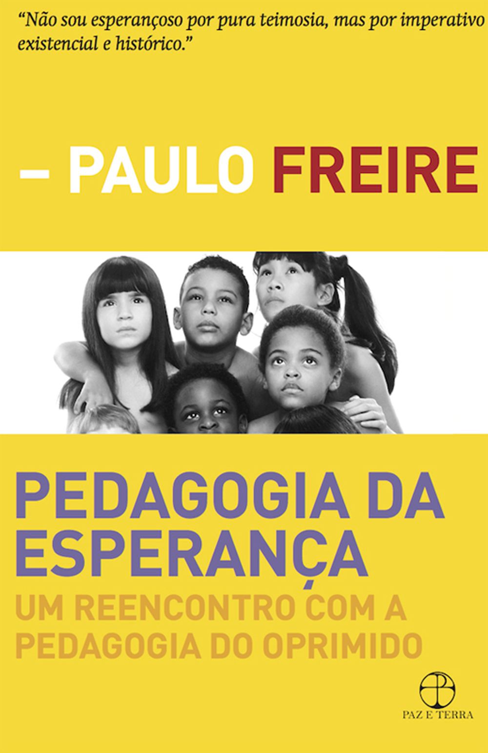 Pedagogia da esperança: Um reencontro com a pedagogia do oprimido