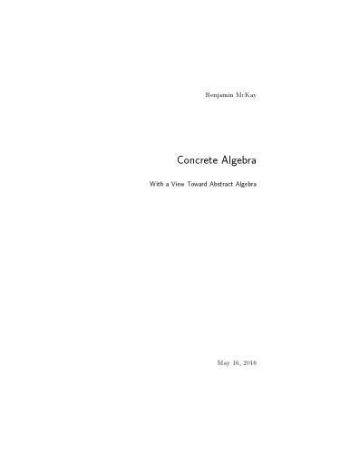 Concrete Algebra With a View Toward Abstract Algebra