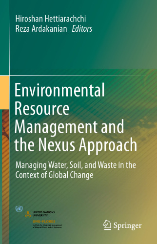 Environmental Resource Management and the Nexus Approach: Managing Water, Soil, and Waste in the Context of Global Change