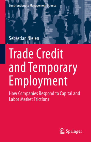 Trade Credit and Temporary Employment: How Companies Respond to Capital and Labor Market Frictions