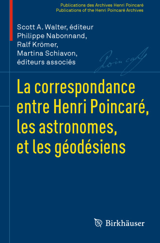 La correspondance entre Henri Poincaré, les astronomes, et les géodésiens